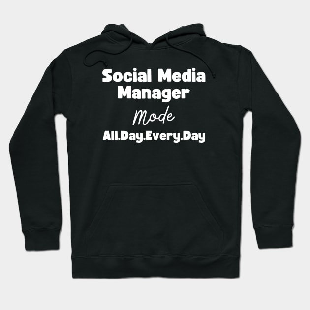 Social Media Manager Hoodie by HobbyAndArt